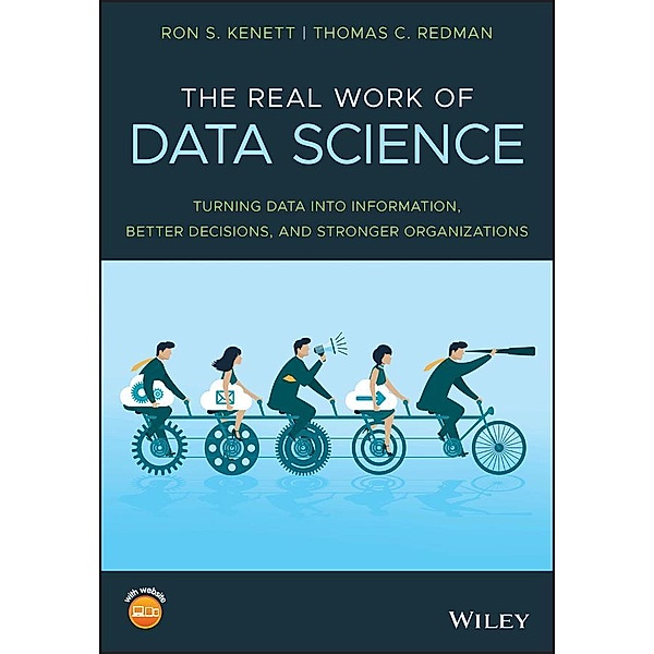 The Real Work of Data Science, Ron S. Kenett, Thomas C. Redman