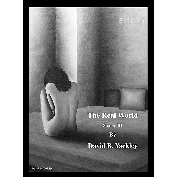 The Real World Stories III, David B. Yackley