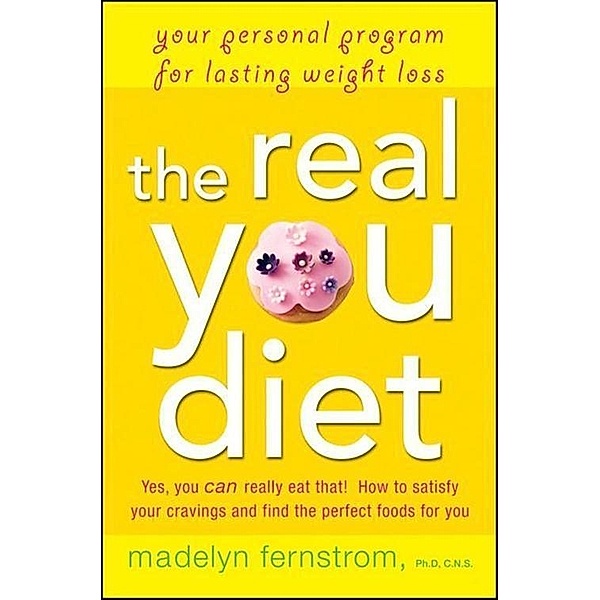The Real You Diet, Madelyn Fernstrom