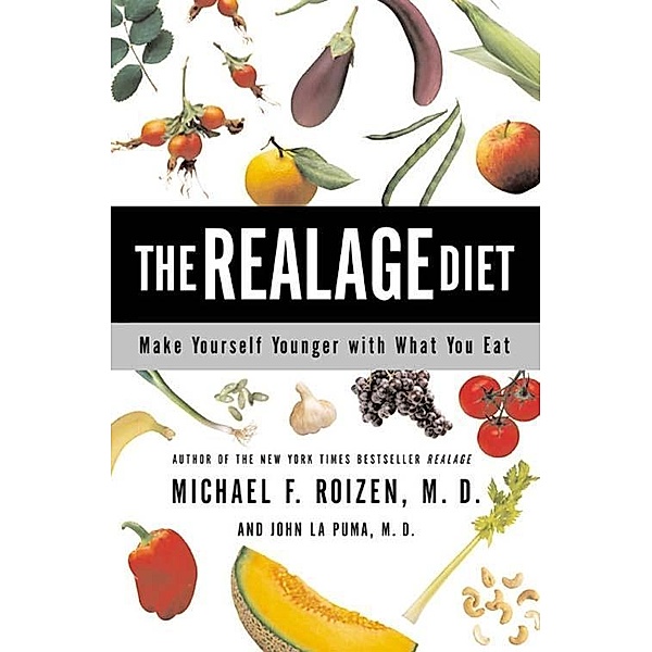 The RealAge Diet, Michael F. Roizen, John La Puma