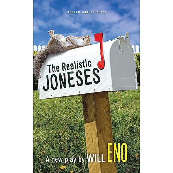 The Realistic Joneses / Oberon Modern Plays, Will Eno