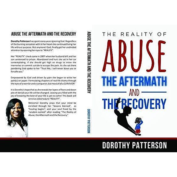 The Reality Of Abuse The Aftermath And The Recovery / Dorothy Patterson, Dorothy Patterson