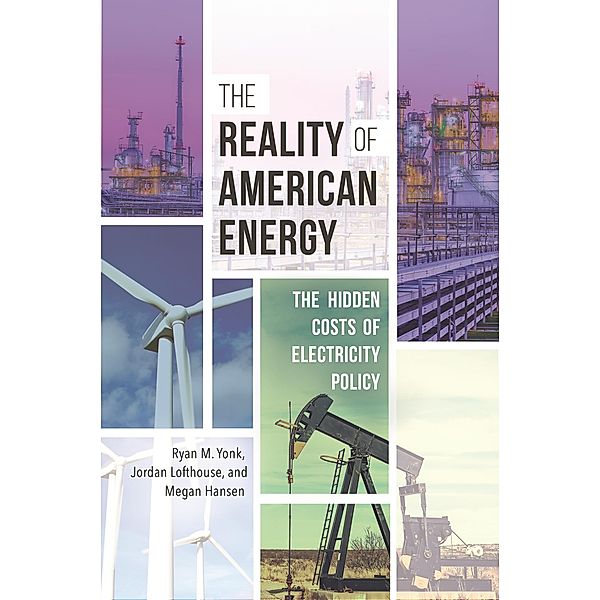 The Reality of American Energy, Ryan M. Yonk, Jordan Lofthouse, Megan Hansen
