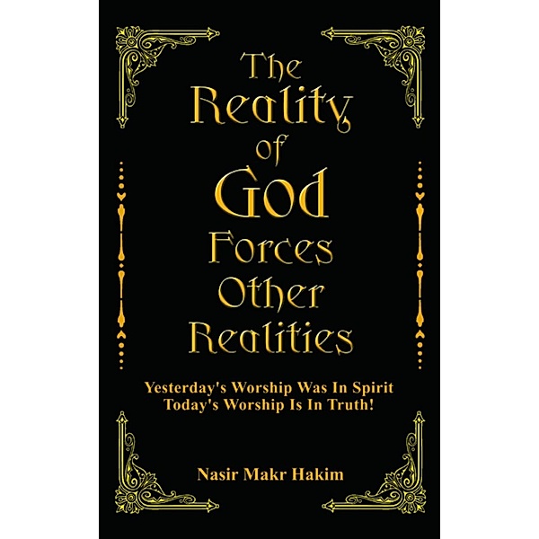 The Reality Of God Forces Other Realities, Nasir Makr Hakim