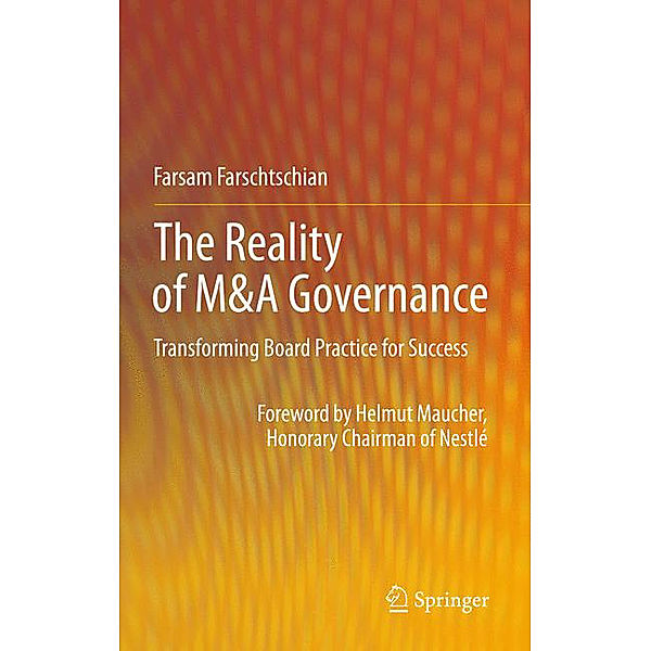 The Reality of M&A Governance, Farsam Farschtschian
