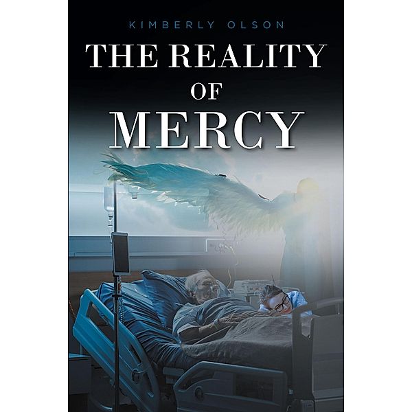 The Reality of Mercy, Kimberly Olson