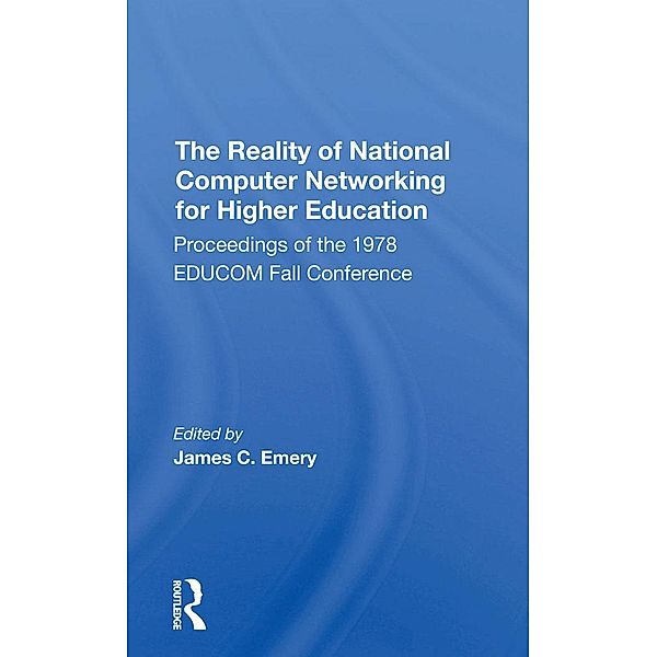 The Reality Of National Computer Networking For Higher Education, James Emery