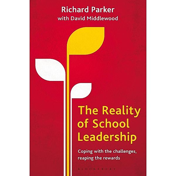 The Reality of School Leadership / Bloomsbury Education, Richard Parker