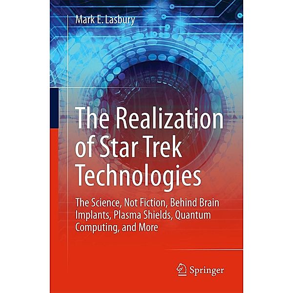 The Realization of Star Trek Technologies, Mark E. Lasbury
