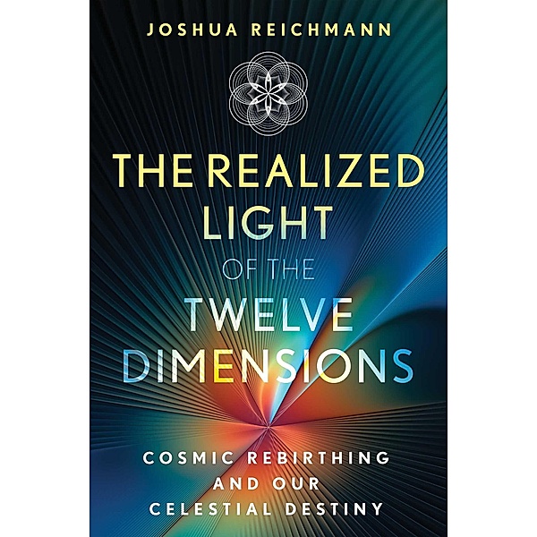 The Realized Light of the Twelve Dimensions, Joshua Reichmann