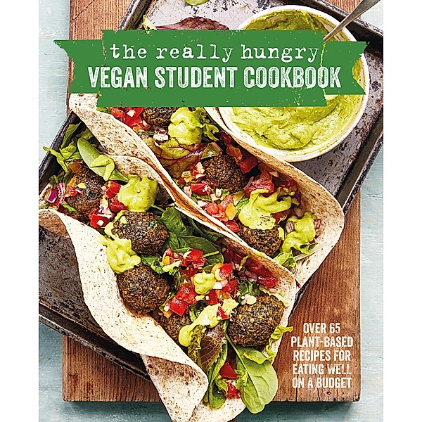 The Really Hungry Vegan Student Cookbook, Ryland Peters & Small