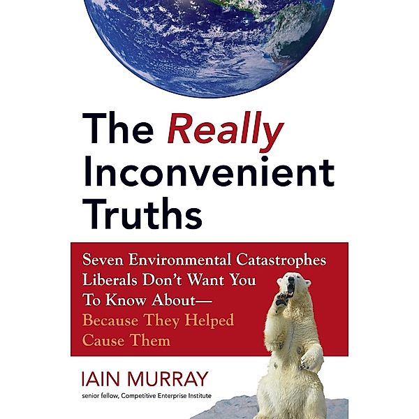 The Really Inconvenient Truths, Iain Murray