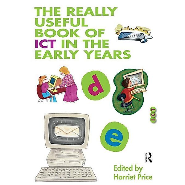 The Really Useful Book of ICT in the Early Years