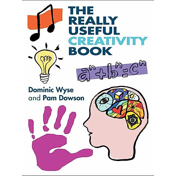 The Really Useful Creativity Book, Dominic Wyse, Pam Dowson