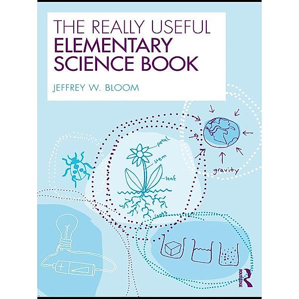 The Really Useful Elementary Science Book, Jeffrey W. Bloom
