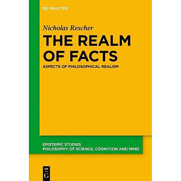 The Realm of Facts / Epistemische Studien Bd.39, Nicholas Rescher