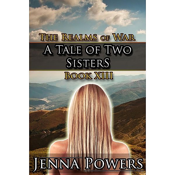 The Realms of War 13: A Tale of Two Sisters / The Realms of War, Jenna Powers