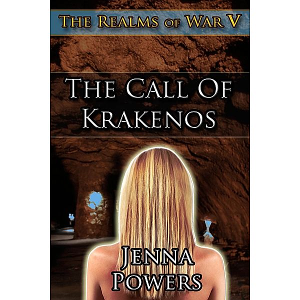 The Realms of War 5: The Call of Krakenos (Elf, Tentacle, Fantasy Erotica) / The Realms of War, Jenna Powers