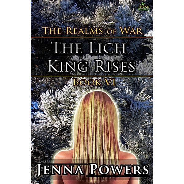 The Realms of War 6: The Lich King Rises / The Realms of War, Jenna Powers