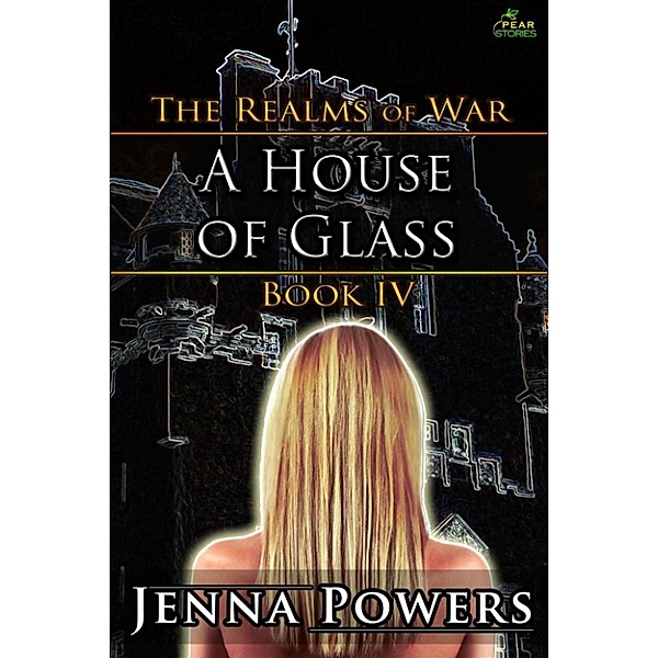 The Realms of War: The Realms of War 4: A House of Glass (Fantasy Troll, Ogre, Goblin Gangbang Sex Erotica), Jenna Powers