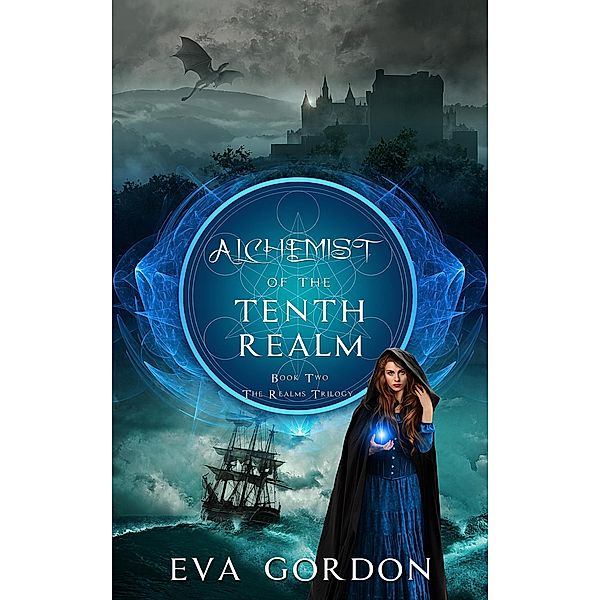 The Realms Trilogy: Alchemist of the Tenth Realm (The Realms Trilogy, #2), Eva Gordon