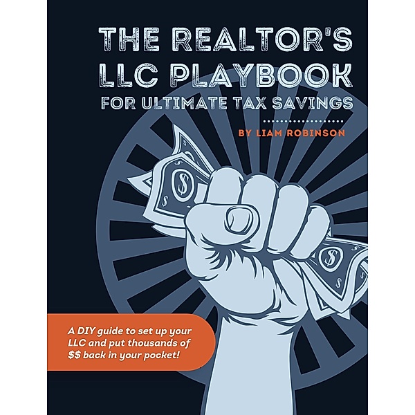 The Realtor's LLC Playbook, Liam Robinson