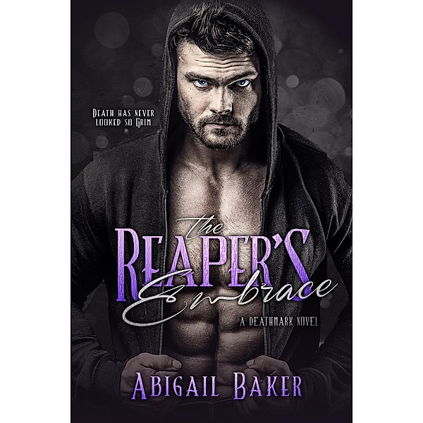 The Reaper's Embrace / Deathmark Bd.3, Abigail Baker