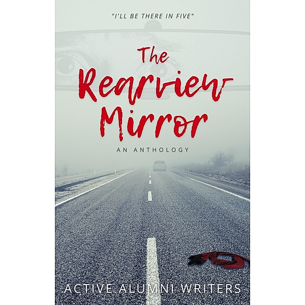 The Rearview Mirror: An Anthology, B. O'ree Williams