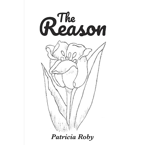 The Reason, Patricia Roby