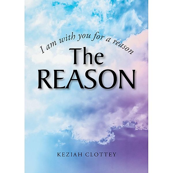 The Reason, Keziah Clottey