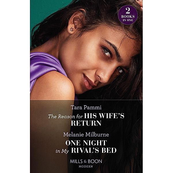 The Reason For His Wife's Return / One Night In My Rival's Bed: The Reason for His Wife's Return (Billion-Dollar Fairy Tales) / One Night in My Rival's Bed (Mills & Boon Modern), Tara Pammi, Melanie Milburne