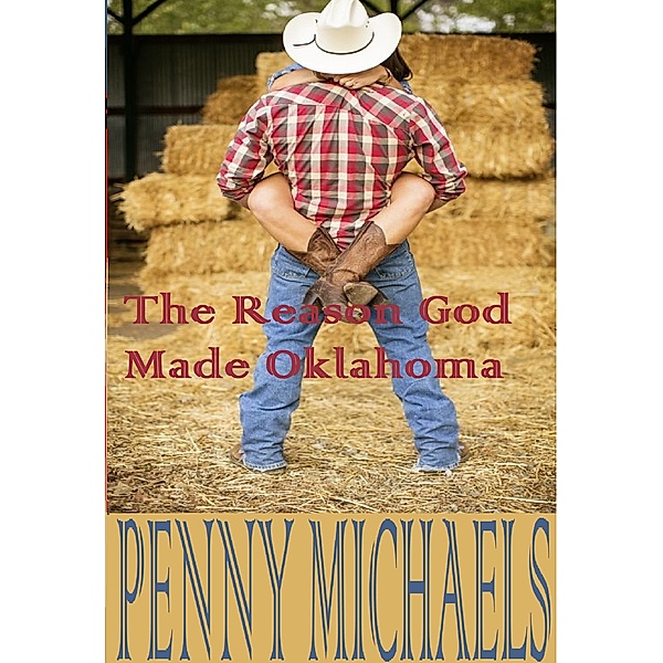 The Reason God Made Oklahoma, Penny Michaels