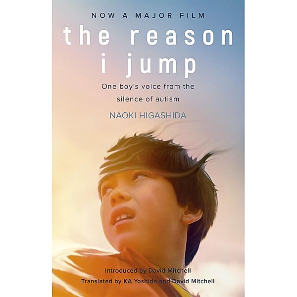 The Reason I Jump. Film Tie-In, Naoki Higashida
