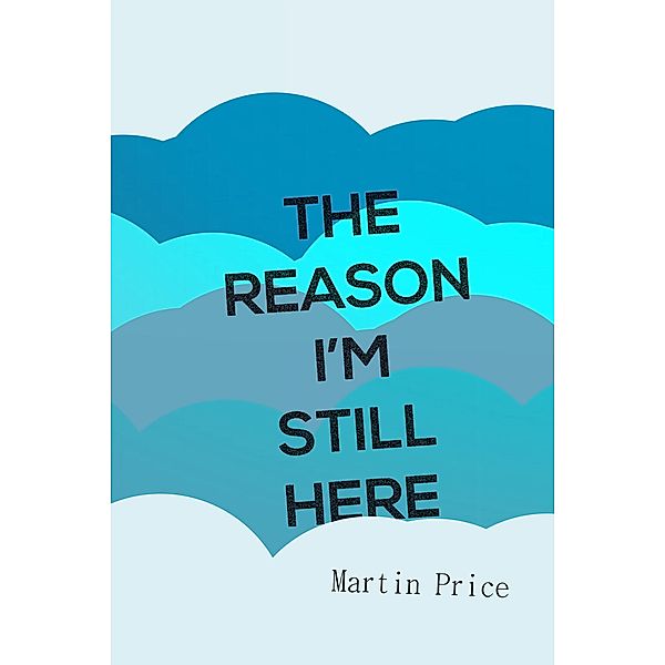 The Reason I'm Still Here, Martin Price