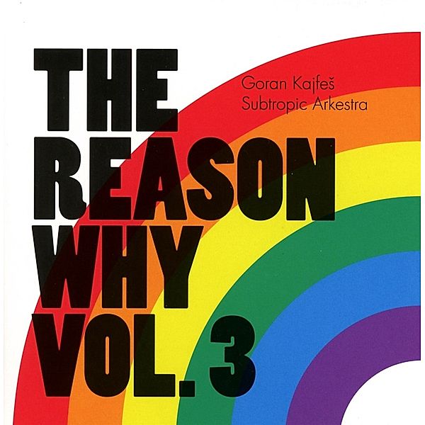 The Reason Why Vol.3, Goran Kajfes