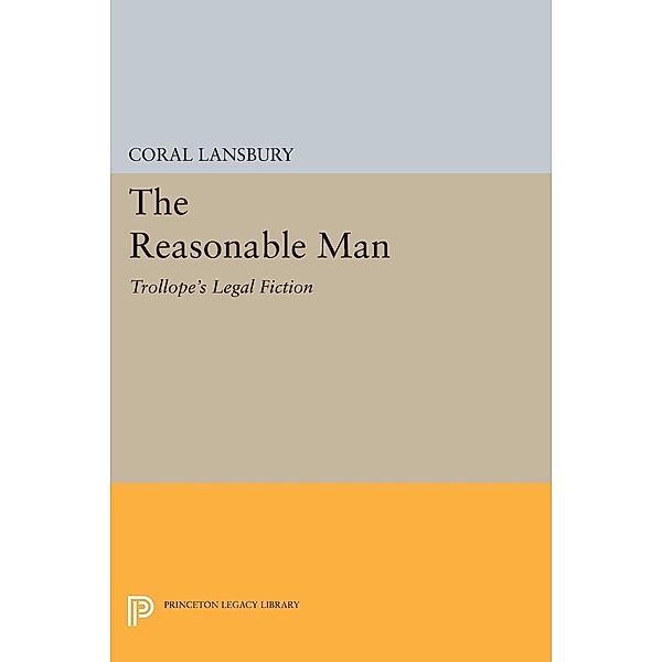 The Reasonable Man / Princeton Legacy Library Bd.666, Coral Lansbury