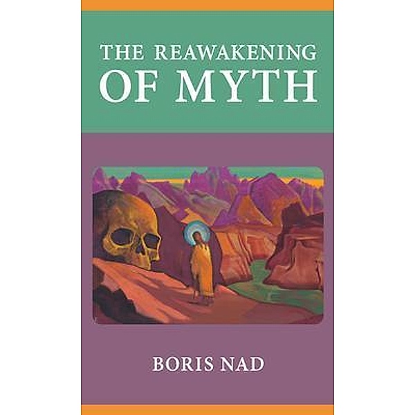 The Reawakening of Myth, Boris Nad
