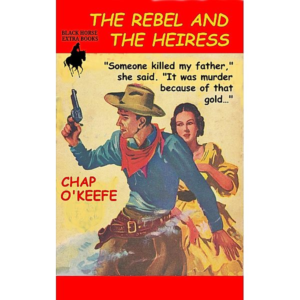 The Rebel and the Heiress, Chap O'Keefe