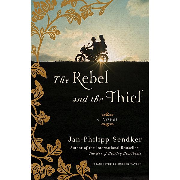 The Rebel and the Thief, Jan-Philipp Sendker