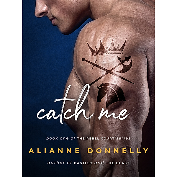 The Rebel Court: Catch Me, Alianne Donnelly