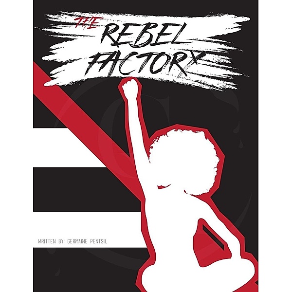 The Rebel Factory, Germaine Pentsil