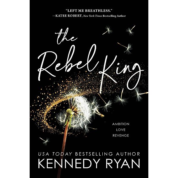 The Rebel King, Kennedy Ryan