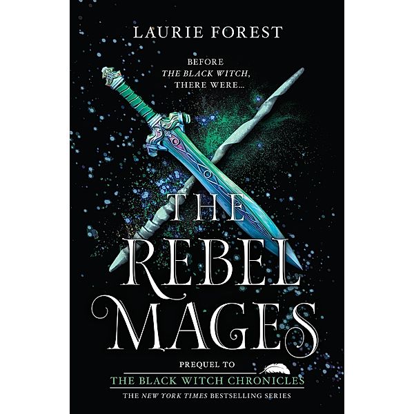 The Rebel Mages / The Black Witch Chronicles, Laurie Forest