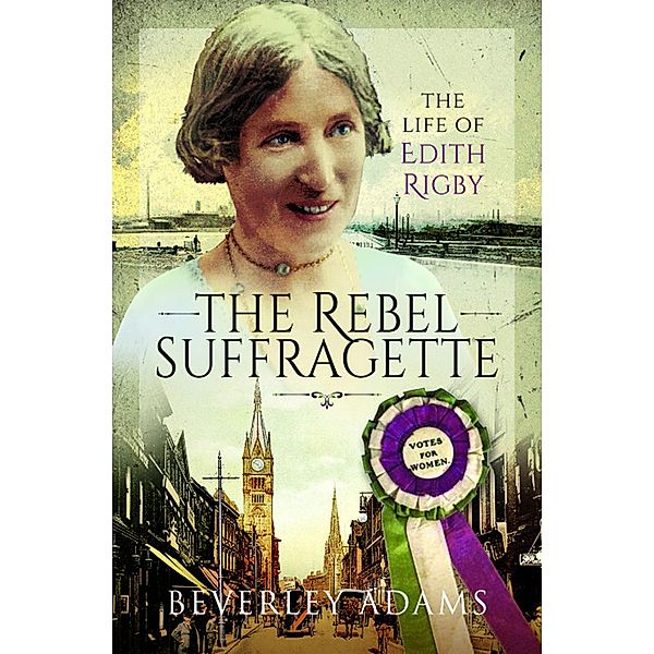 The Rebel Suffragette, Beverley Adams