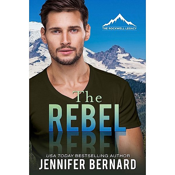 The Rebel / The Rockwell Legacy Bd.1, Jennifer Bernard