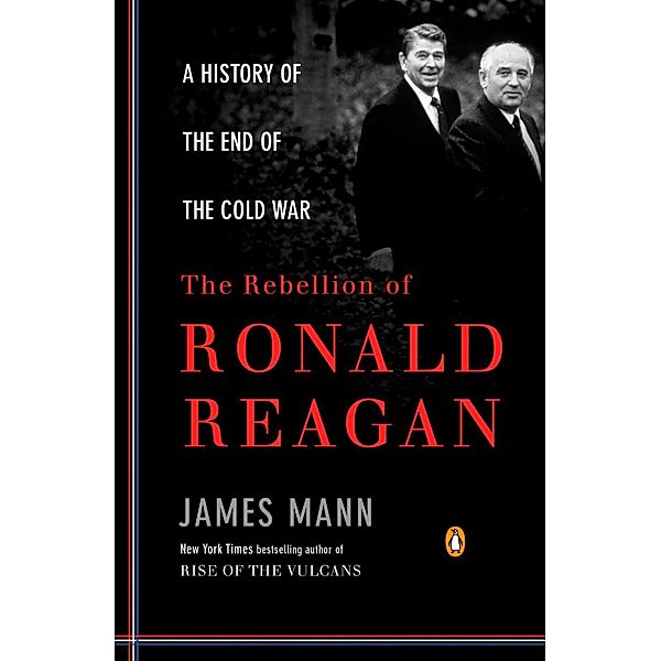 The Rebellion of Ronald Reagan, James Mann