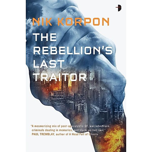 The Rebellion's Last Traitor / Memory Thief Bd.1, Nik Korpon