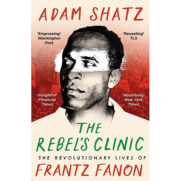 The Rebel's Clinic, Adam Shatz