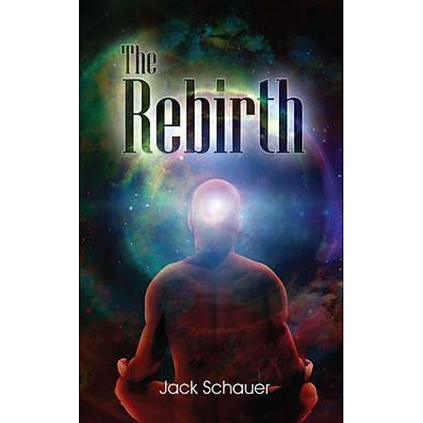 The Rebirth / Go To Publish, Jack Schauer