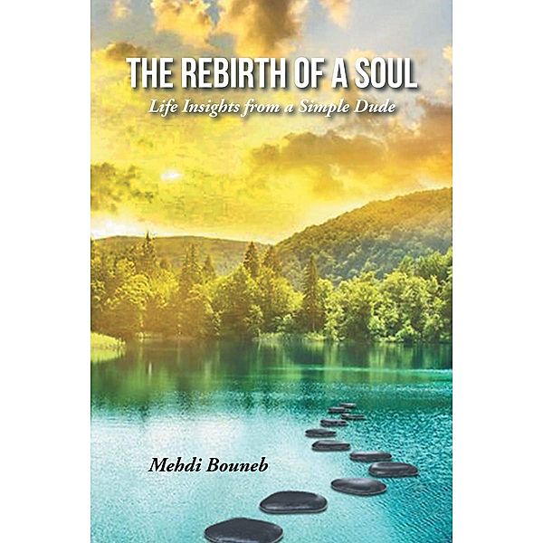 The Rebirth of a Soul / Page Publishing, Inc., Mehdi Bouneb